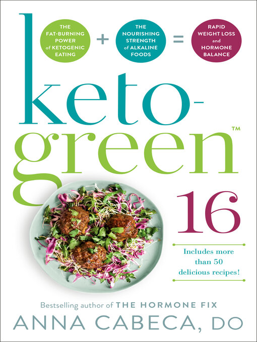 Title details for Keto-Green 16 by Anna Cabeca, DO, OBGYN, FACOG - Wait list